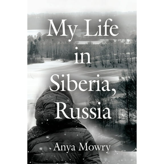 My Life in Siberia, Russia (Paperback)