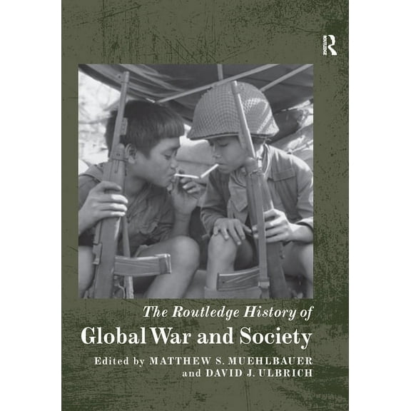 Routledge Histories The Routledge History of Global War and Society, (Paperback)
