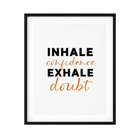 Designs ByLITA Inhale Confidence Exhale Doubt 11 x 14 UNFRAMED Print Inspirational Wall Art
