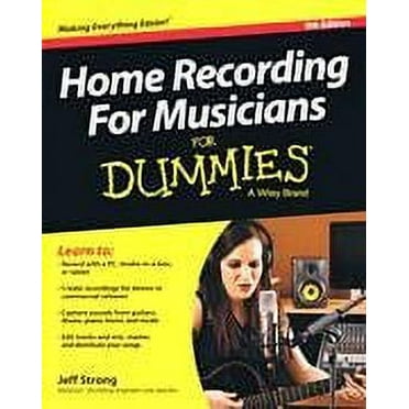 Hal Leonard Home Recording for Musicians for Dummies?