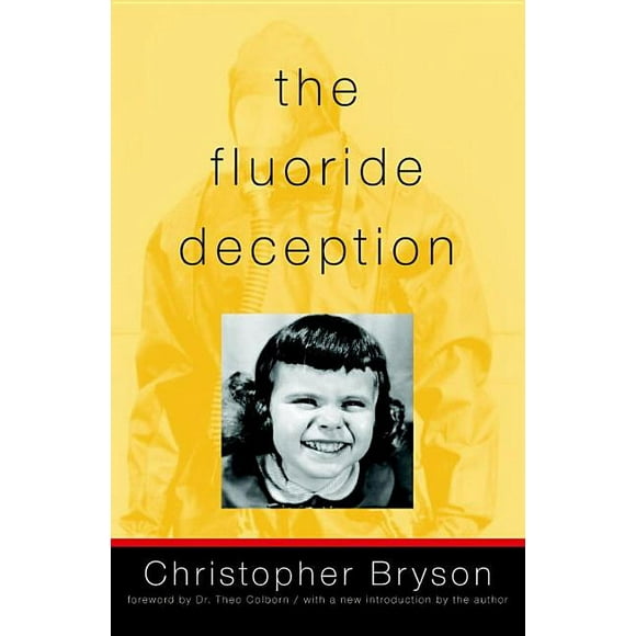 The Fluoride Deception (Paperback)