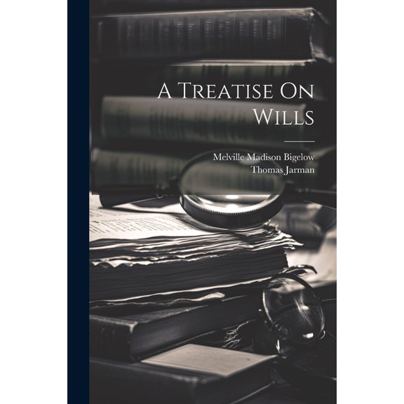 A Treatise On Wills (Paperback)