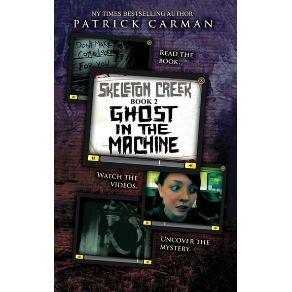 Skeleton Creek Ghost in the Machine: Skeleton Creek #2, Book 2, (Hardcover)