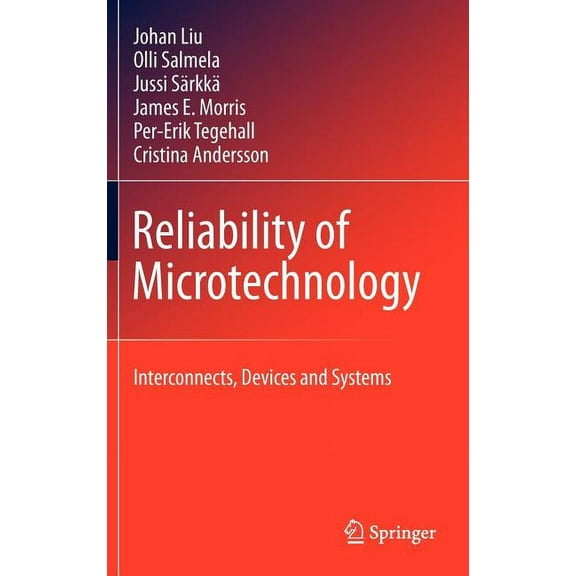 Reliability of Microtechnology: Interconnects, Devices and Systems, (Hardcover)
