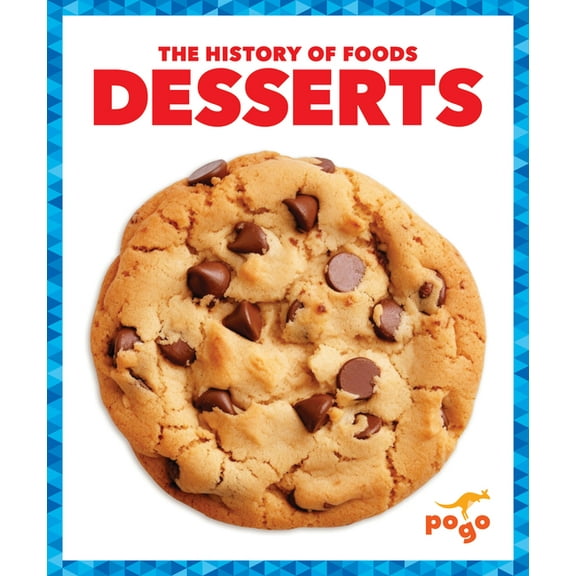 The History of Foods Desserts, (Hardcover)