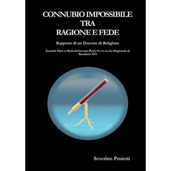 Connubio Impossibile Tra Ragione E Fede, (Paperback)