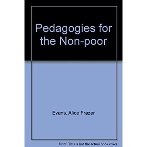 Pre-Owned Pedagogies for the Non-Poor (Paperback) 0883444097 9780883444092