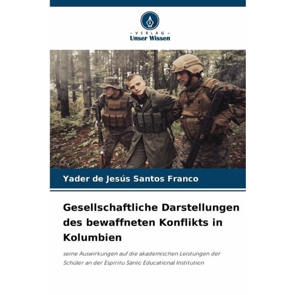 Gesellschaftliche Darstellungen des bewaffneten Konflikts in Kolumbien, (Paperback)