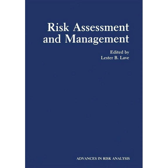 Advances in Risk Analysis Risk Assessment and Management, Book 5, (Paperback)