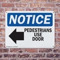 thumbnail image 4 of (2 Pack) Pedestrians Use Door OSHA Notice Sign 14 Inch X 10 Inch Indoor / Outdoor Rust-Free Aluminum Metal Signs for Workplace, Workshop, and Construction Site, Made in the USA, 4 of 8