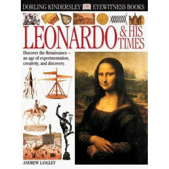 Pre-Owned Eyewitness: Leonardo & His Times (Hardcover) 0789462907 9780789462909