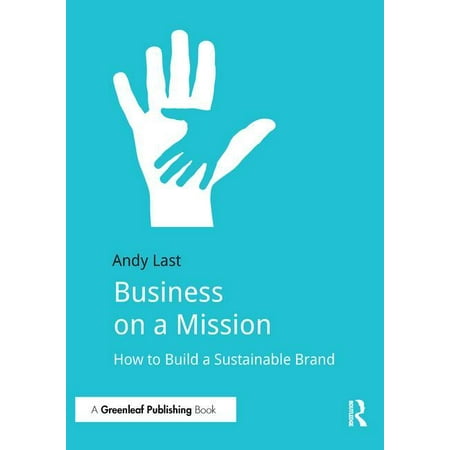 UPC: 9781783533008 | Pre-Owned Business on a Mission : How to Build a Sustainable Brand (Paperback) 9781783533008