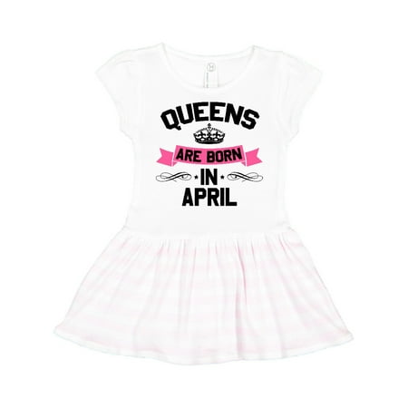 

Inktastic Queens Are Born in April Gift Toddler Girl Dress