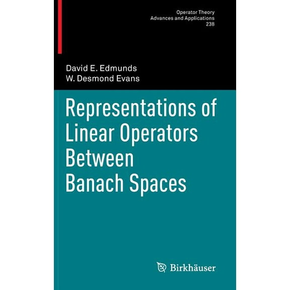Operator Theory: Advances and Applicatio Representations of Linear Operators Between Banach Spaces, Book 238, (Hardcover)