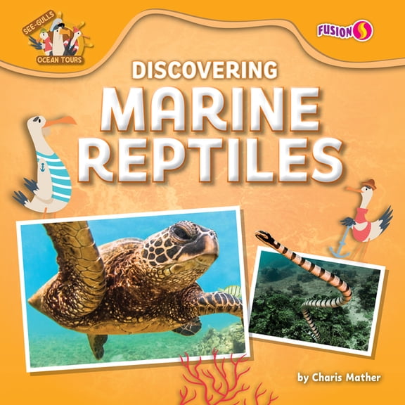 See-Gulls Ocean Tours Discovering Marine Reptiles, (Hardcover)