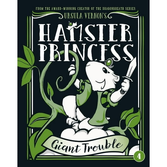 Hamster Princess Hamster Princess: Giant Trouble, Book 4, (Hardcover)