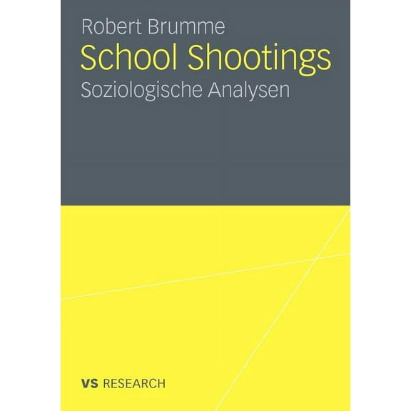 School Shootings: Soziologische Analysen, (Paperback)