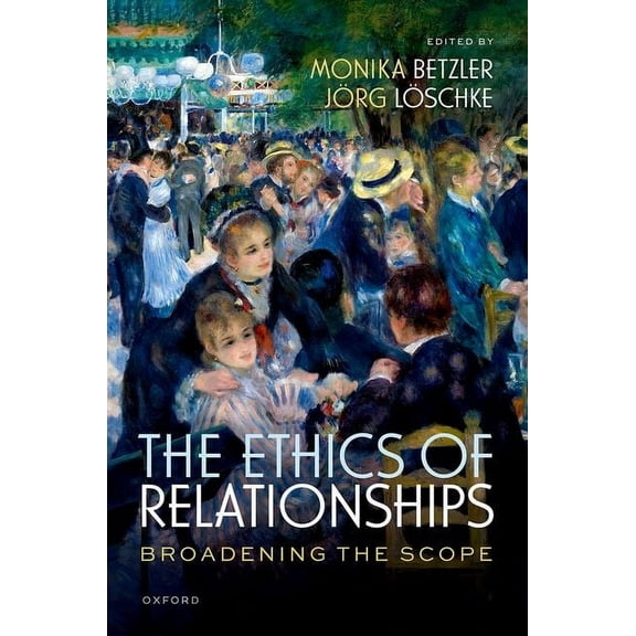 The Ethics of Relationships: Broadening the Scope, (Hardcover)