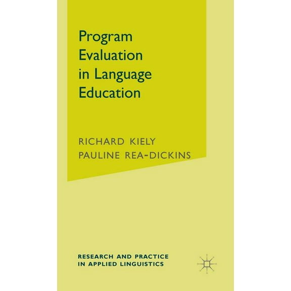Research and Practice in Applied Linguis Program Evaluation in Language Education, (Hardcover)