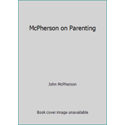 McPherson on Parenting, Used [Paperback]
