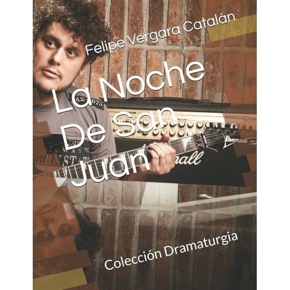 La Noche De San Juan : Colección Dramaturgia (Paperback)