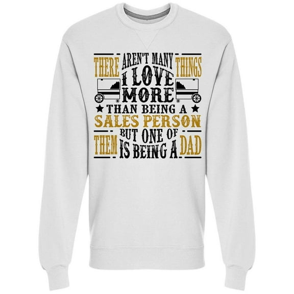 Father's Day Quote Sweatshirt Men -Image by Shutterstock, Male Small