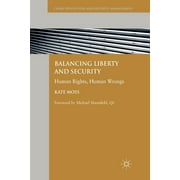Balancing Liberty and Security: Human Rights, Human Wrongs (Crime Prevention and Security Management)