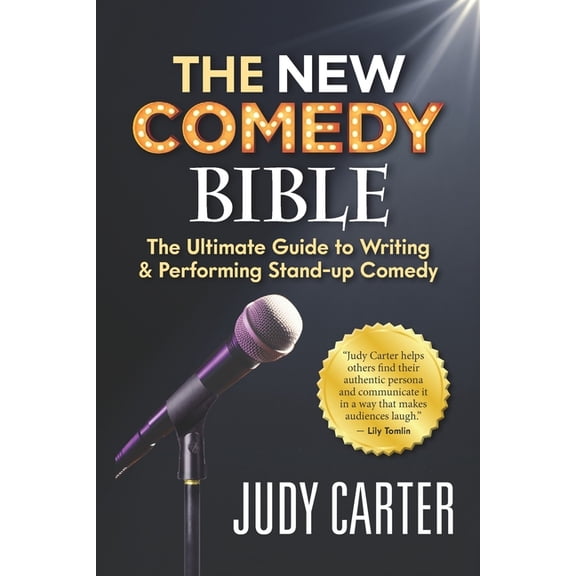 The NEW Comedy Bible: The Ultimate Guide to Writing and Performing Stand-Up Comedy, (Paperback)