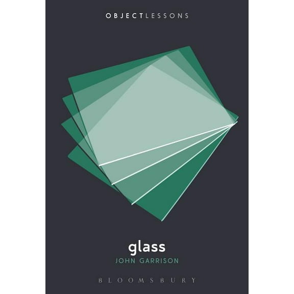 Object Lessons: Glass (Paperback)