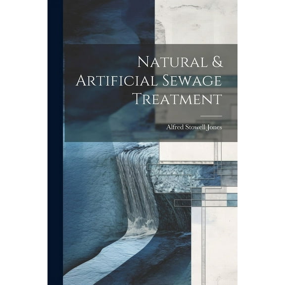 Natural & Artificial Sewage Treatment (Paperback)