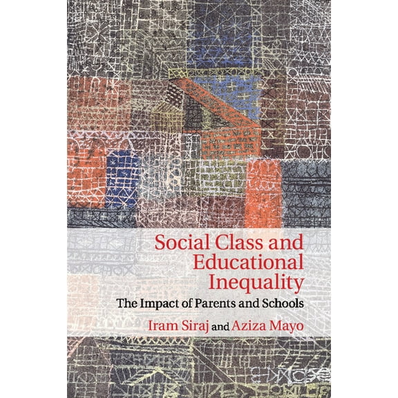 Social Class and Educational Inequality, (Paperback)