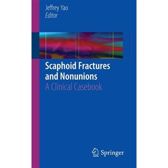 Pre-Owned Scaphoid Fractures and Nonunions: A Clinical Casebook (Paperback)