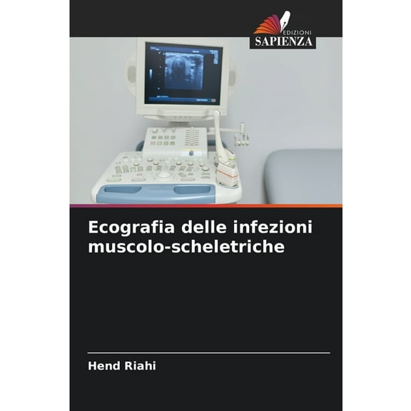 Ecografia delle infezioni muscolo-scheletriche, (Paperback)