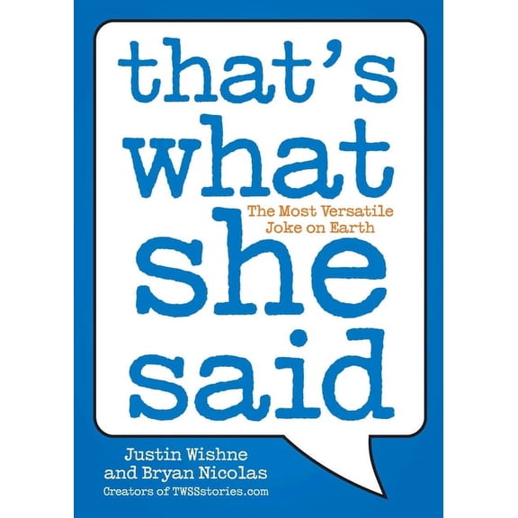 That's What She Said: The Most Versatile Joke on Earth, (Paperback)