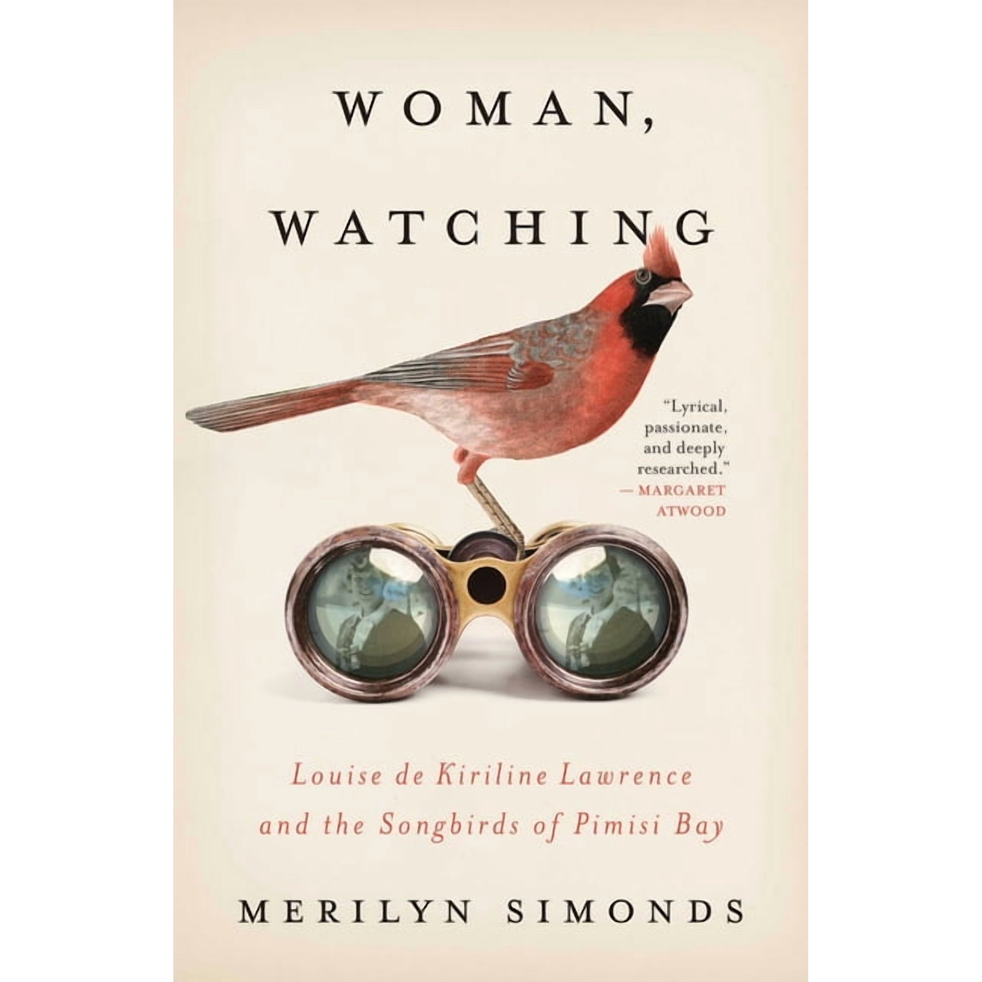 Woman Watching: Louise de Kiriline Lawrence and the Songbirds of Pimisi Bay (Paperback)