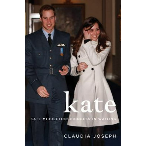 Pre-Owned Kate: Kate Middleton: Princess in Waiting (Paperback) 0061951714 9780061951718
