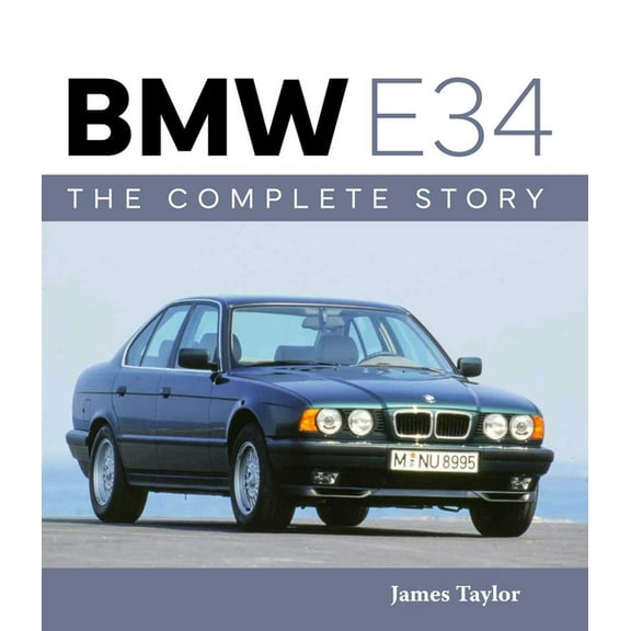 BMW E34 - The Complete Story, (Hardcover)
