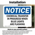thumbnail image 3 of (2 Pack) Chemical Transfer In Progress When Blue OSHA Notice Sign, 3 of 7