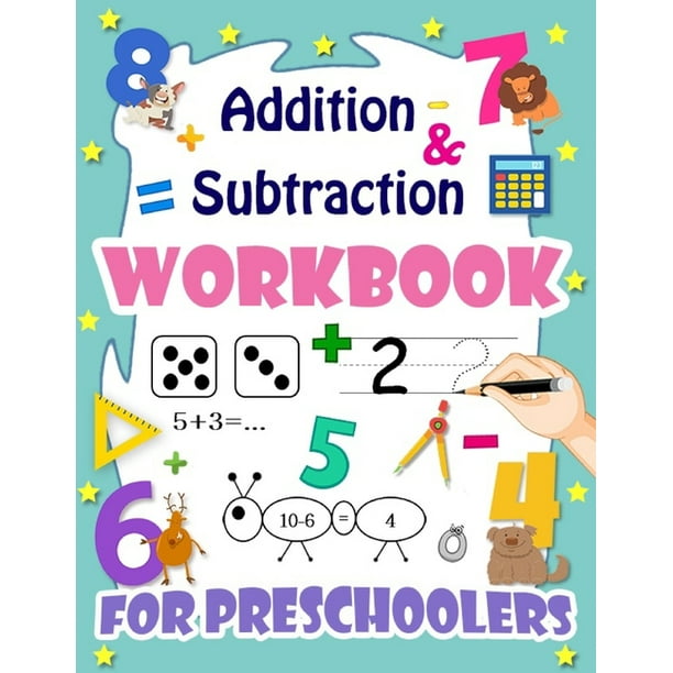 addition and subtraction workbook for preschoolers my first grade workbook 101 best homeschool curriculum for pre kindergarten math worksheets for kindergarteners paperback walmart com
