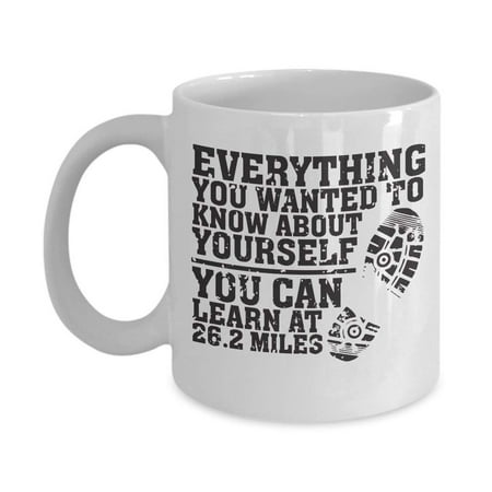 Everything You Wanted To Know About Yourself Running Quote Coffee & Tea Gift Mug for a Long Distance Marathon