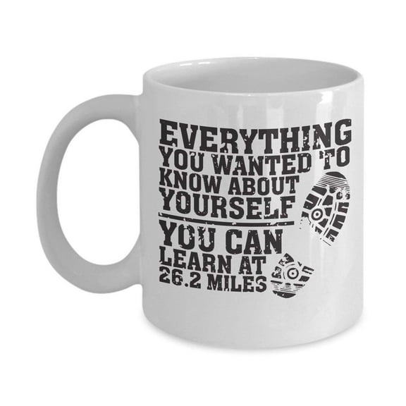 Everything You Wanted To Know About Yourself Running Quote Coffee & Tea Gift Mug for a Long Distance Marathon Runner