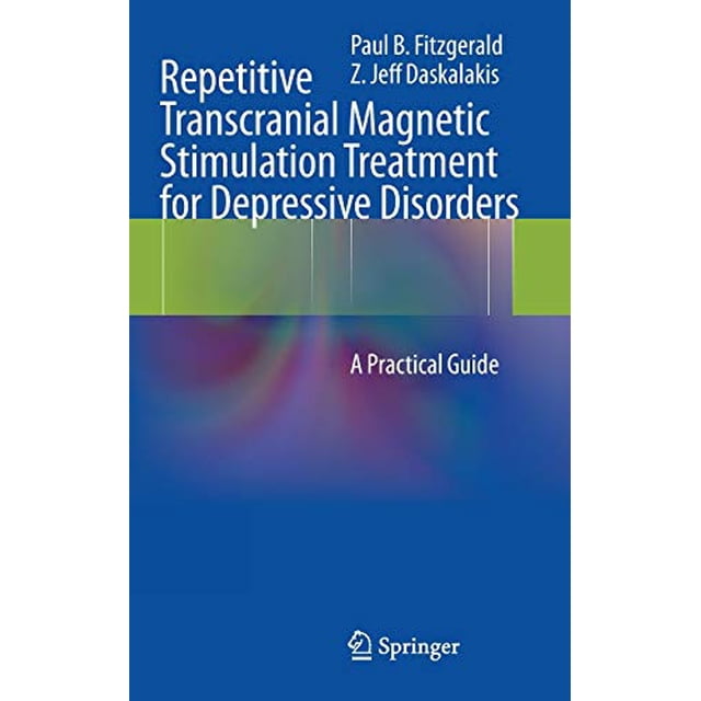 Repetitive Transcranial Magnetic Stimulation Treatment for Depressive Disorders: A Practical Guide