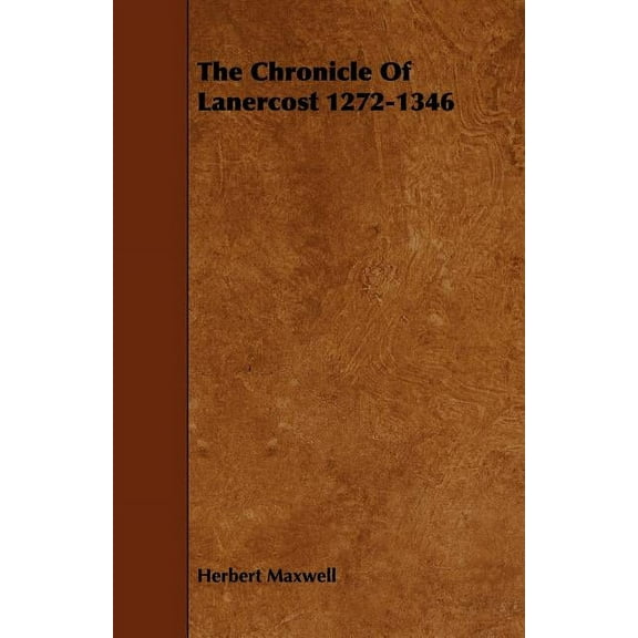 The Chronicle of Lanercost 1272-1346, (Paperback)