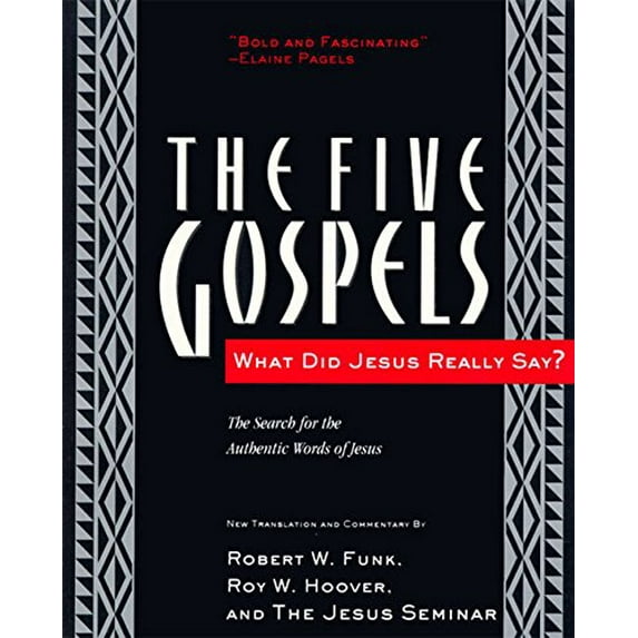 Pre-Owned The Five Gospels: What Did Jesus Really Say? the Search for the Authentic Words of Jesus (Paperback) 006063040X 9780060630409
