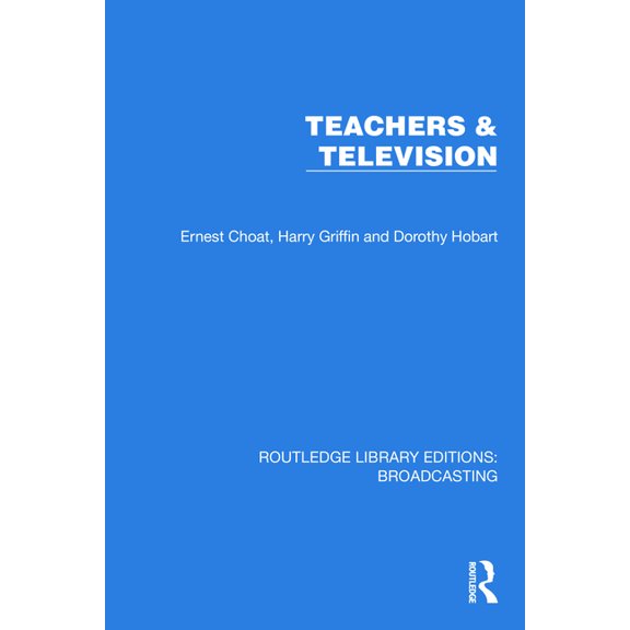 Routledge Library Editions: Broadcasting Teachers & Television, (Hardcover)