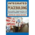 thumbnail image 1 of Pre-Owned Integrated Peacebuilding: Innovative Approaches to Transforming Conflict (Paperback) 081334509X 9780813345093, 1 of 1