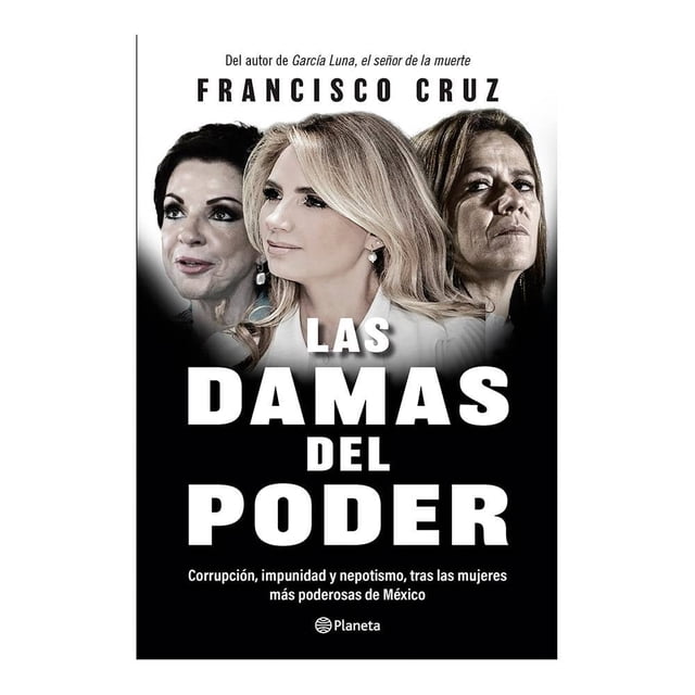 Las damas del poder Planeta Francisco Cruz