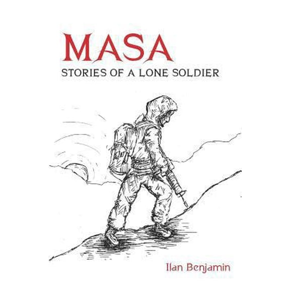 Pre-Owned Masa: Stories of a Lone Soldier (Paperback) 0988435500 9780988435506
