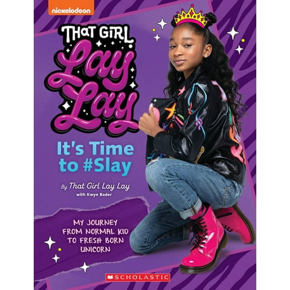 Pre-Owned That Girl Lay Lay: It's Time to #Slay (Paperback) 1338774190 9781338774191