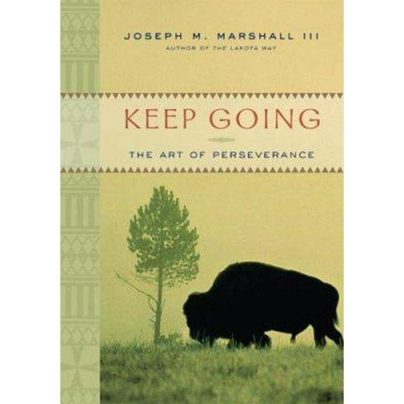 Pre-Owned Keep Going: The Art of Perseverance (Hardcover) 140273607X 9781402736070
